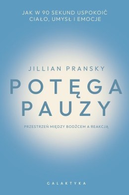 Potęga pauzy. Jak w 90 sekund uspokoić ciało...